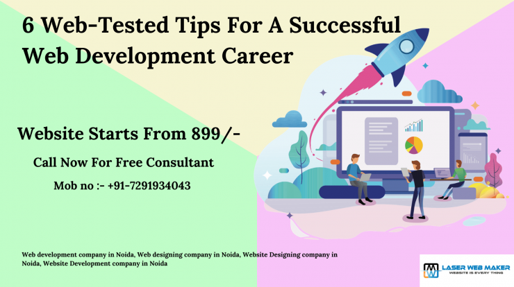 6 Web-Tested Tips For A Successful Web Development Career